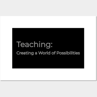 Teaching: Creating a world of possibilities Posters and Art